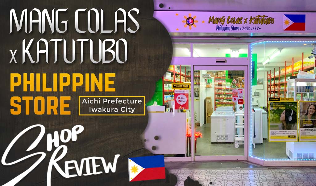 Mang Colas x Katutubo Philippine Store Iwakura City, Aichi JN8 Pinoy store