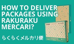 how to deliver packages using rakuraku mercari service? EN